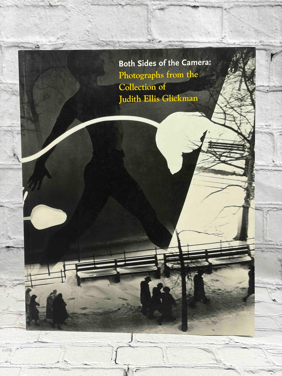 Both Sides of the Camera: Photographs from the Collection of Judith Ellis Glickm