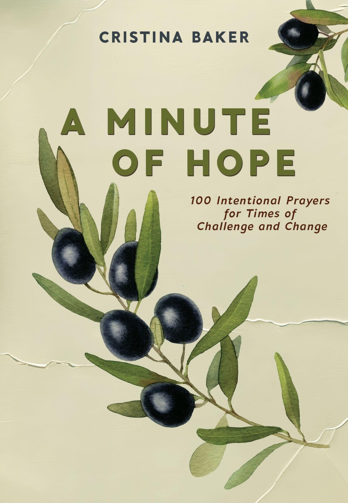 A Minute of Hope: 100 Prayers for Staying Steadfast Through Chal