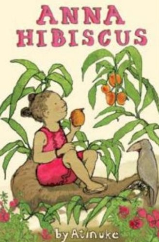 ANNA HIBISCUS By Atinuke & Lauren Tobia **BRAND NEW**