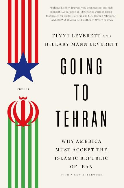 Going to Tehran Paperback by Flynt Leverett