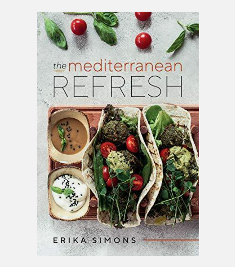 The Mediterranean Refresh Cookbook – Erika Simons *NEW*