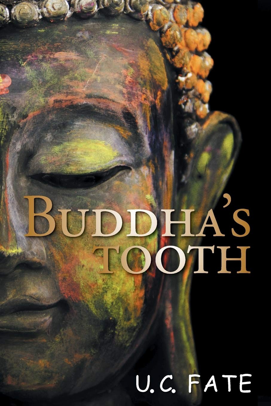 Buddha’s Tooth – Fate, U. C. – Very Good – See condition notes