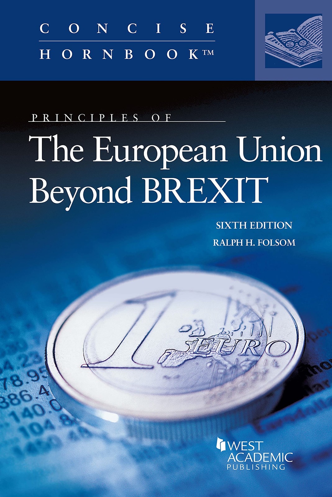 Principles of The European Union Beyond Brexit (Concise Hornbook Series)