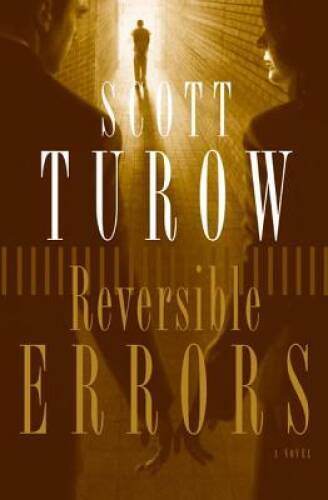 Reversible Errors: A Novel – Hardcover By Turow, Scott – GOOD
