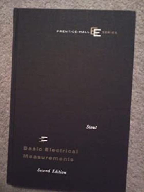 Basic Electrical Measurements Hardcover Melville B. Stout