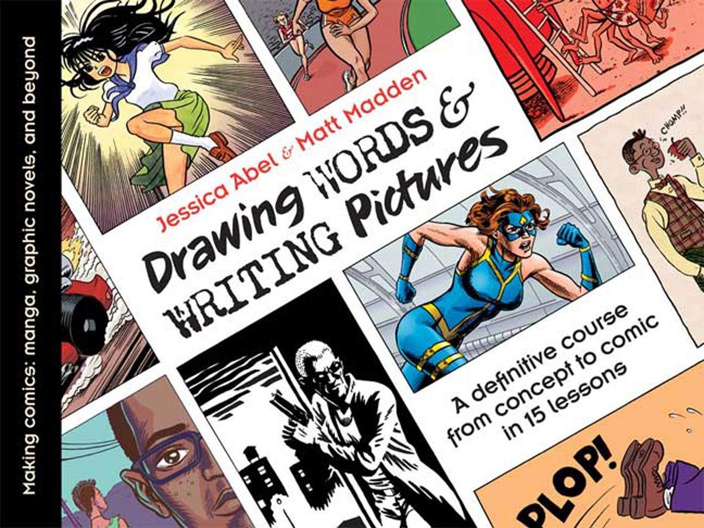 Drawing Words and Writing Pictures: Making Comics: Manga, Graphic Novels, an…