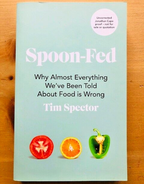 SPOON-FED by TIM SPECTOR – Pub. JONATHAN CAPE – P/B – *PROOF*