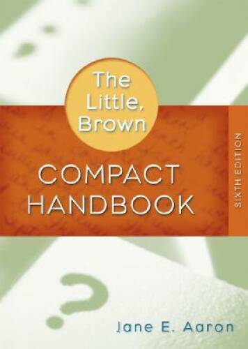 Little, Brown Compact Handbook, The (Book Alone) (6th Edition) (MyCompLab – GOOD