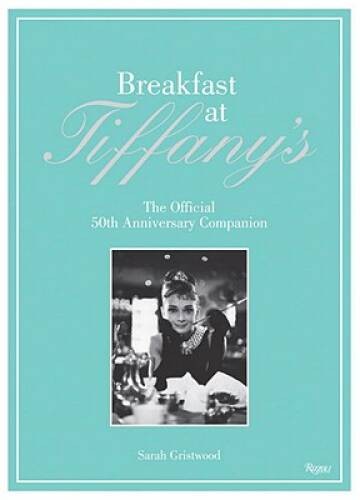 Breakfast at Tiffany’s: The Official 50th Anniversary Companion – GOOD