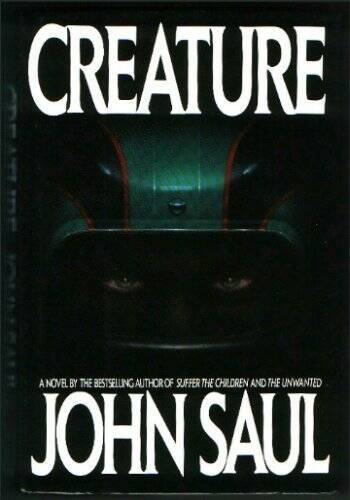 Creature – Hardcover By Saul, John – GOOD