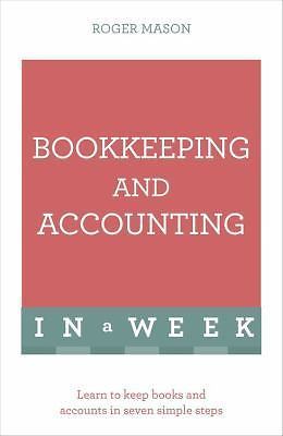 Bookkeeping and Accounting in a Week: Teach Yourself (Teach Yourself: In a Week