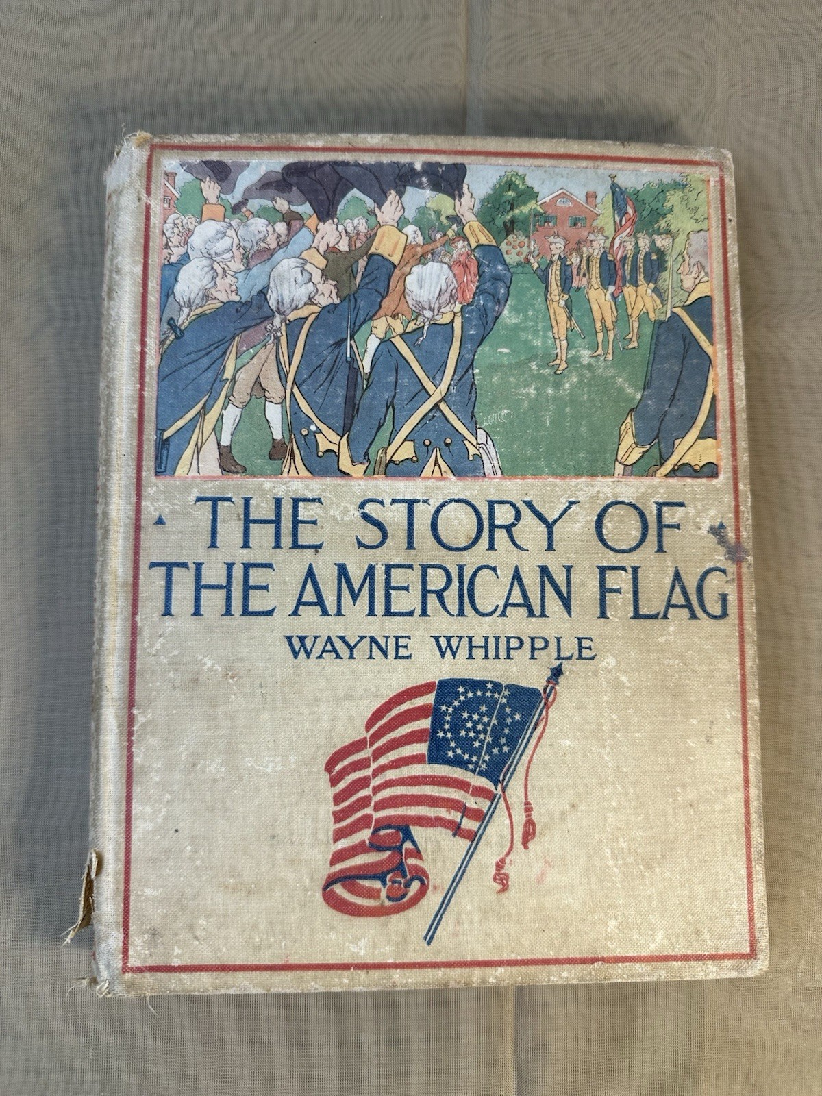 The Story of the American Flag (1910 Edition) by Wayne Whipple
