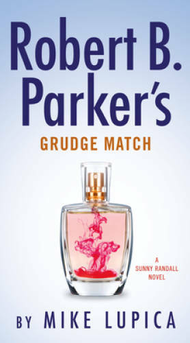 Robert B. Parker’s Grudge Match (Sunny Randall) – Paperback – GOOD