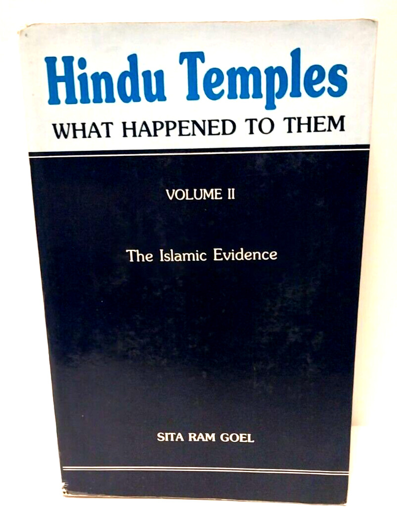 Hindu temples: What Happened To Them Vol II: The Islamic Evidence, Sita Ram Goel