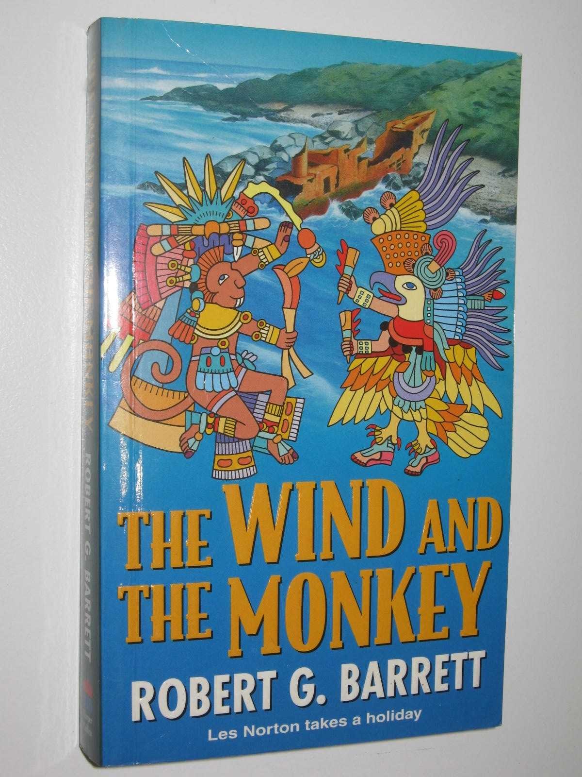 The Wind and the Monkey [Les Norton Series #14] by Robert G. Barrett 1st ed