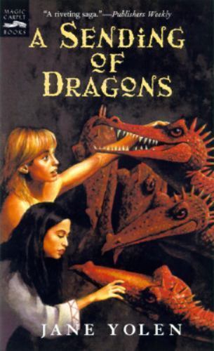 A Sending of Dragons: The Pit Dragon Trilogy, Volume Three by Yolen, Jane, Good