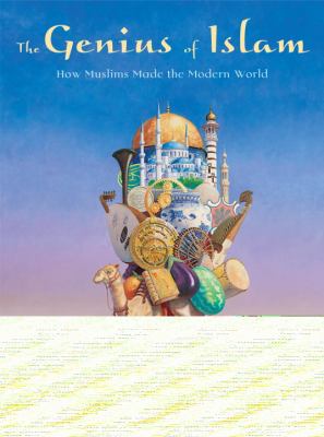 The Genius of Islam: How Muslims Made the Modern World by Barnard, Bryn
