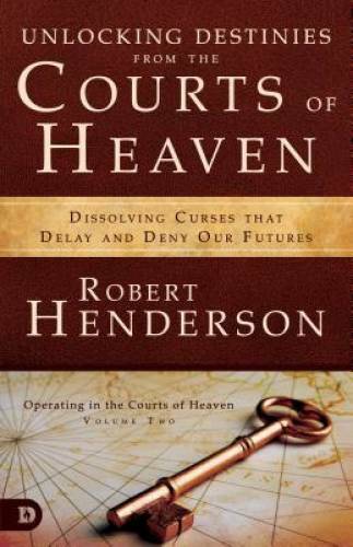Unlocking Destinies From the Courts of Heaven: Dissolving Curses That Del – GOOD
