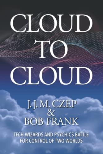 Cloud to Cloud, Frank, Bob