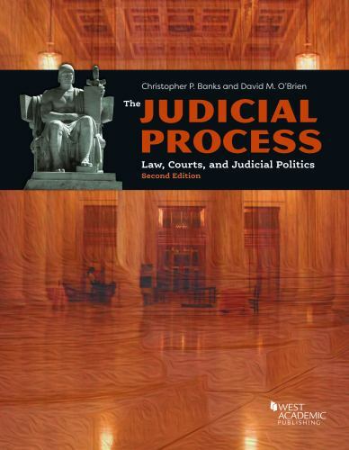 The Judicial Process: Law, Courts, and Judicial Politics (Higher Education Cour
