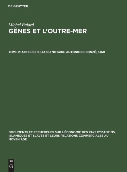 Actes De Kilia Du Notaire Antonio Di Ponz?, 1360
