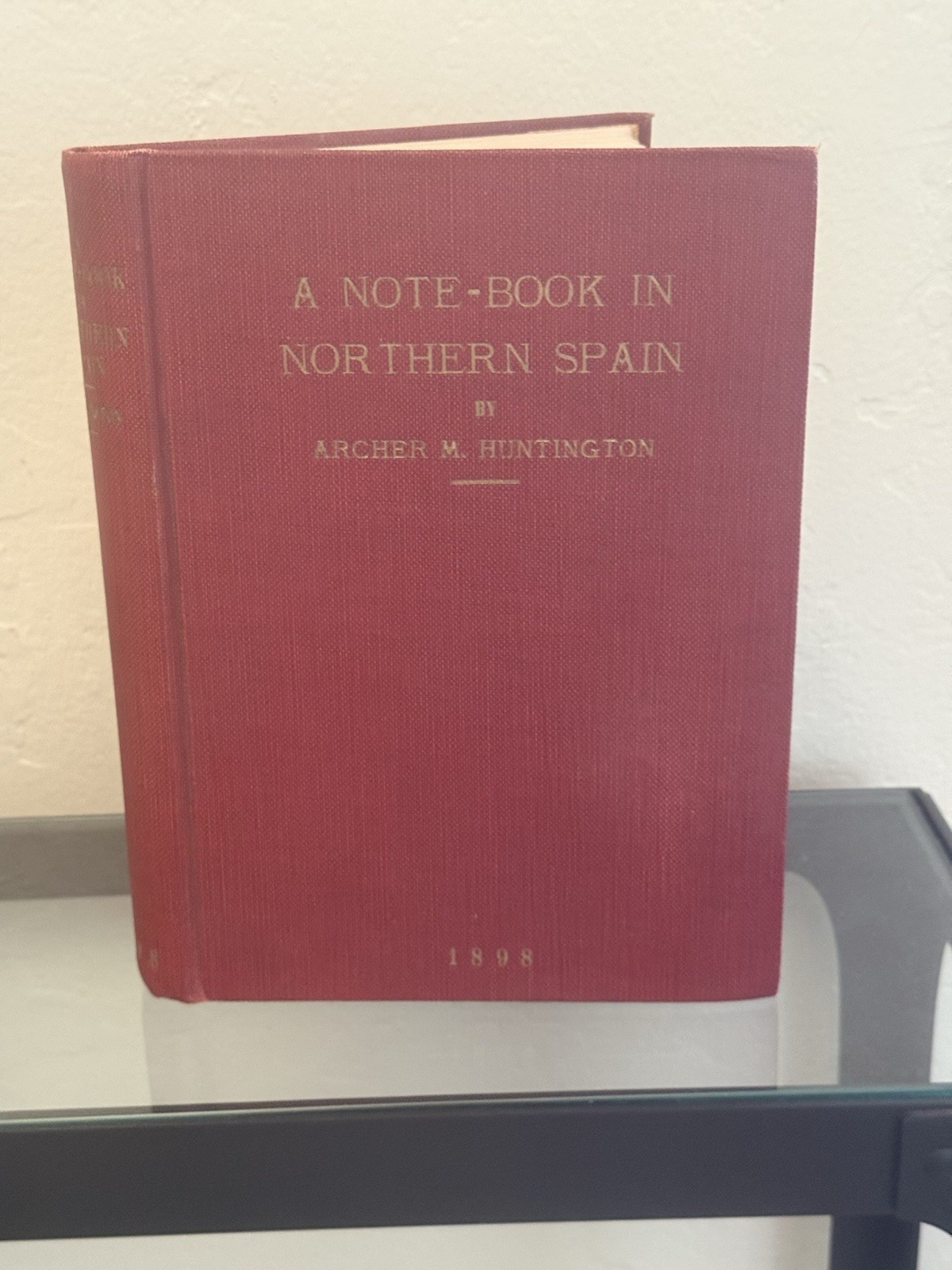 A Note-Book in Northern Spain by Archer M. Huntington 1898 HC/Illustrated