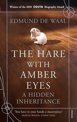 The Hare with Amber Eyes: A Hidden Inheritance by de Waal, Edmund