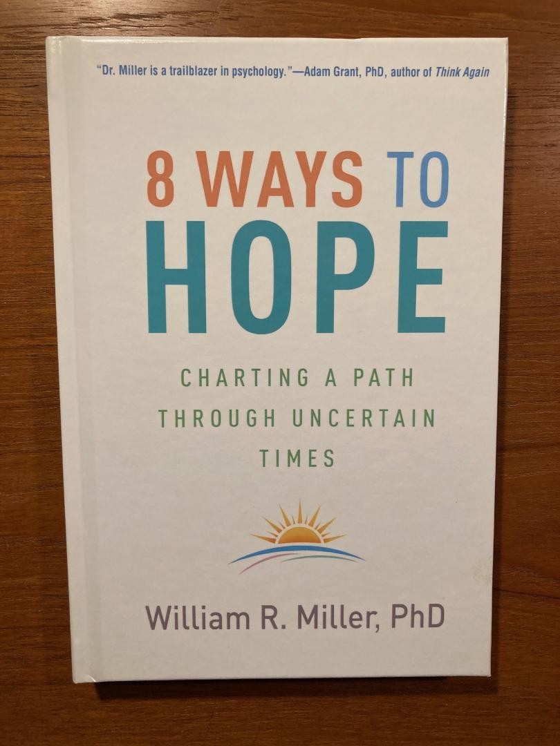 8 Ways to Hope by William R. Miller (First Edition, 2024, Hardcover)