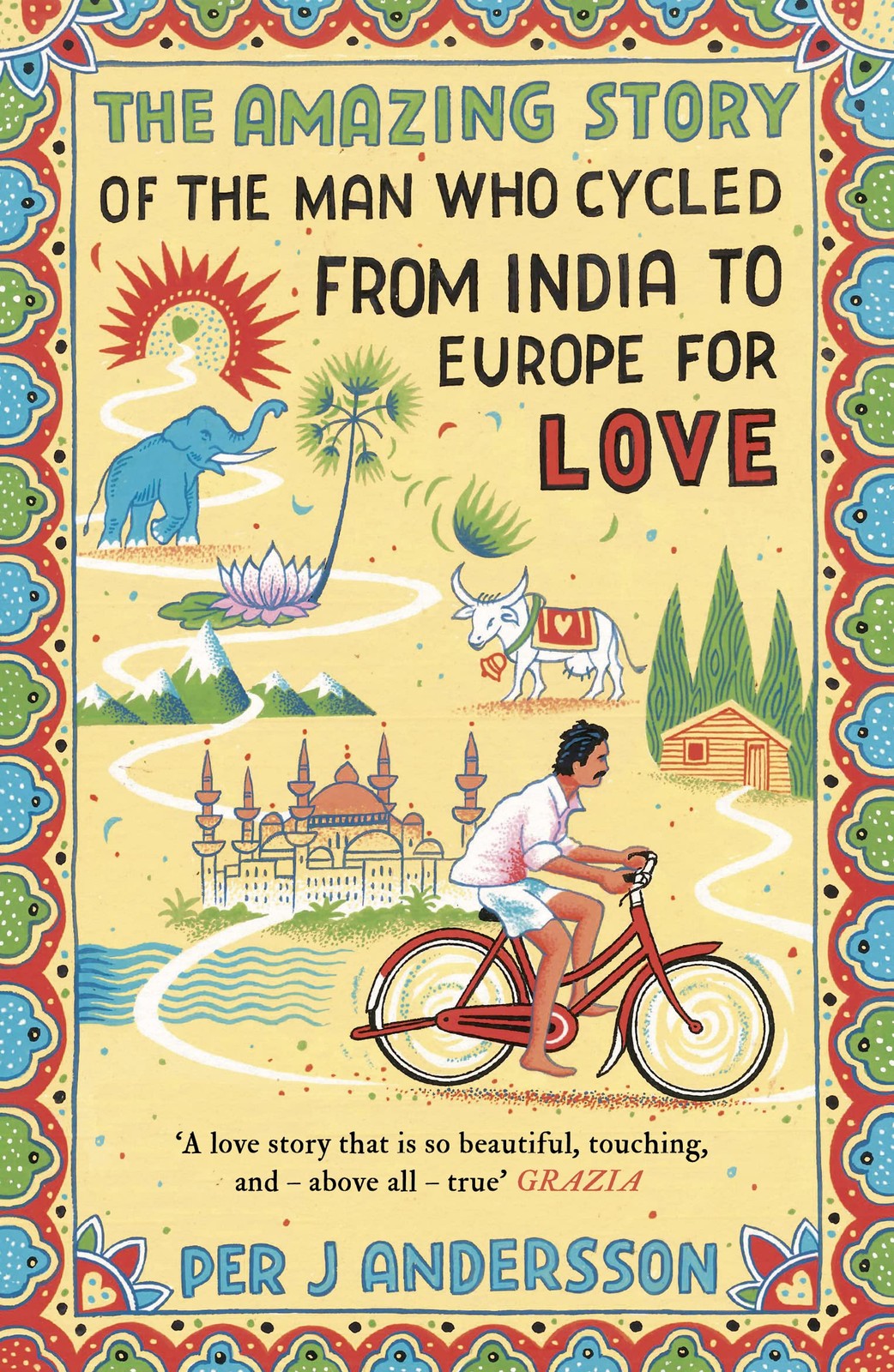 Amazing Story of the Man Who Cycled from India to Europe for Love: ‘You won’…