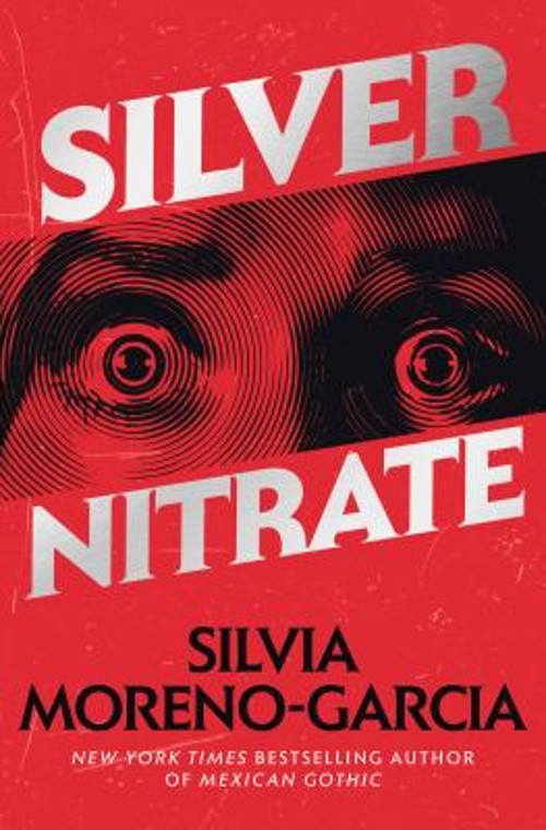Silver Nitrate Hardcover Silvia Moreno-Garcia
