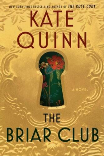 The Briar Club: A Novel – Hardcover By Quinn, Kate – VERY GOOD