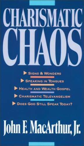 Charismatic Chaos – Mass Market Paperback By John MacArthur – GOOD