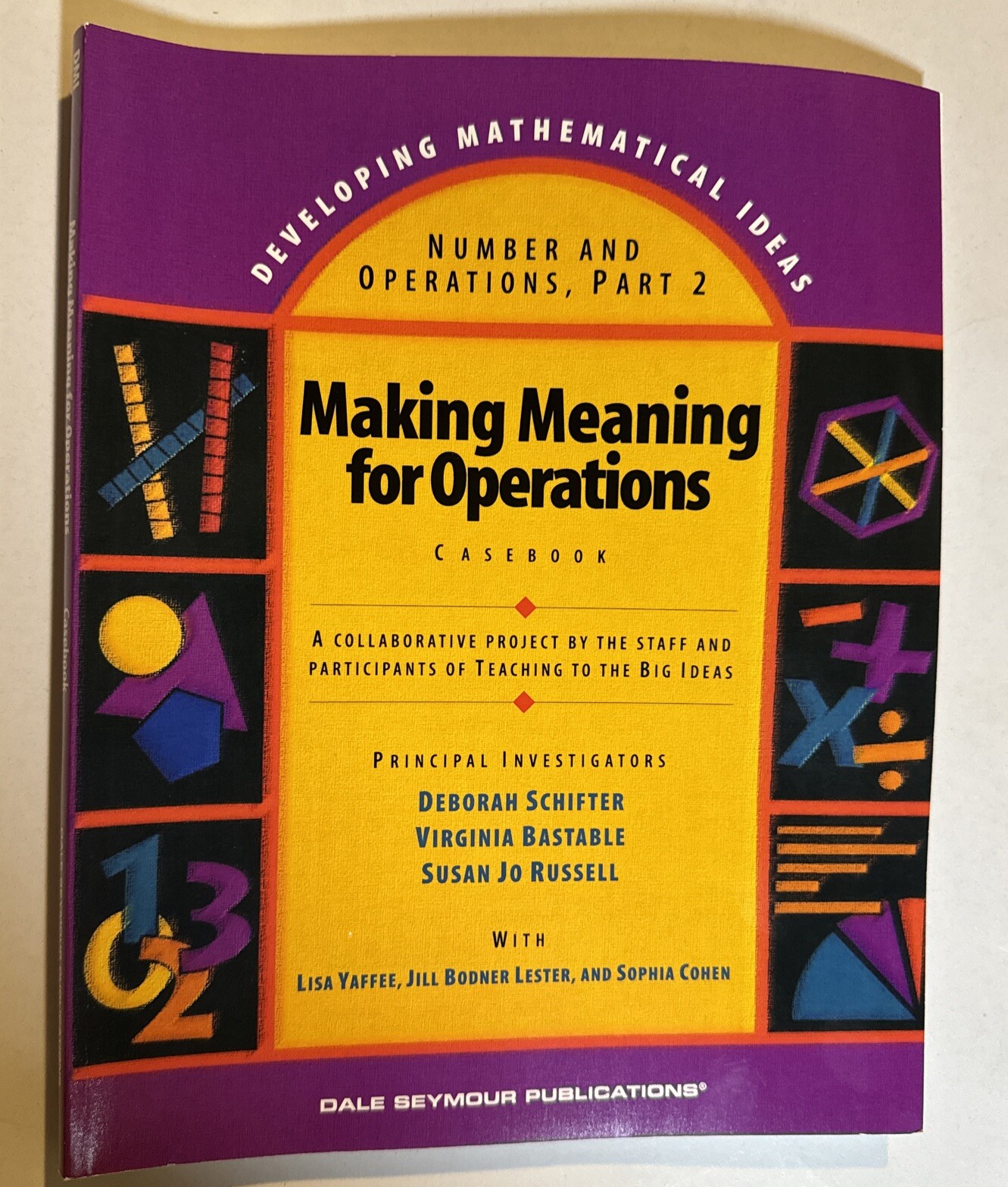Number and Operations Part 2 : Making Meaning for Operations: Casebook