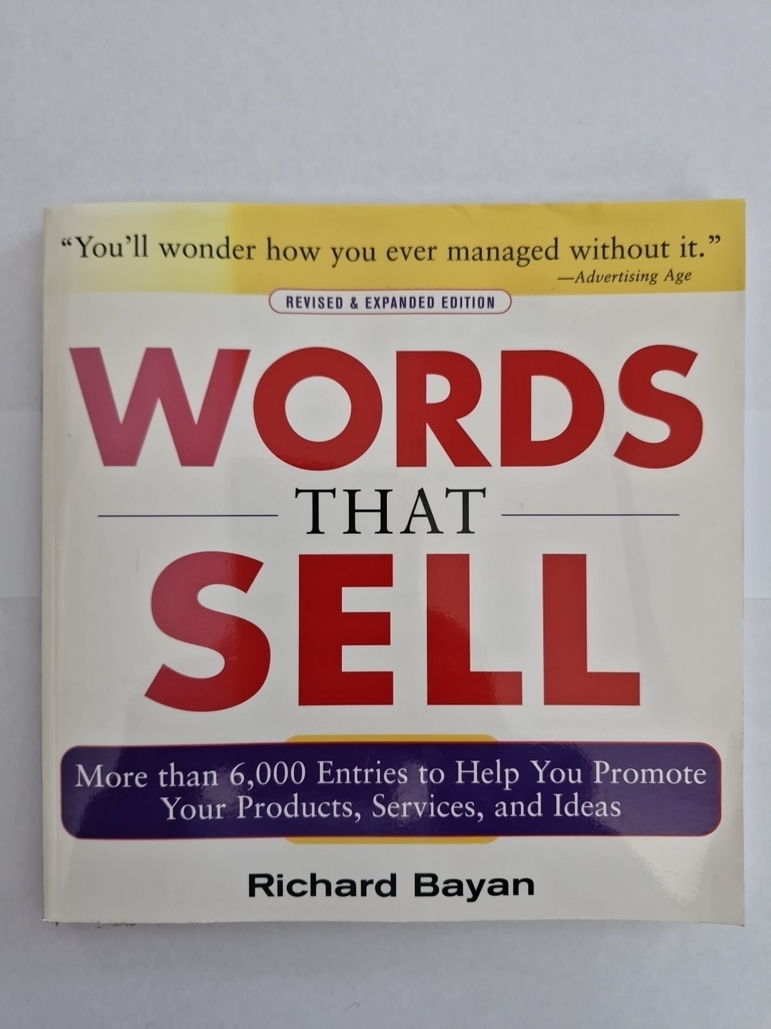 Words That Sell, Revised and Expanded Edition : The Thesaurus to Help You…