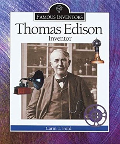Thomas Edison : Inventor Library Binding Carin T. Ford