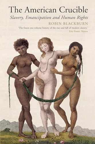 The American Crucible: Slavery, – Paperback, by Blackburn Robin – Very Good