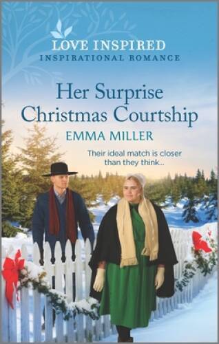 Her Surprise Christmas Courtship: An Uplifting Inspirational Romance – VERY GOOD