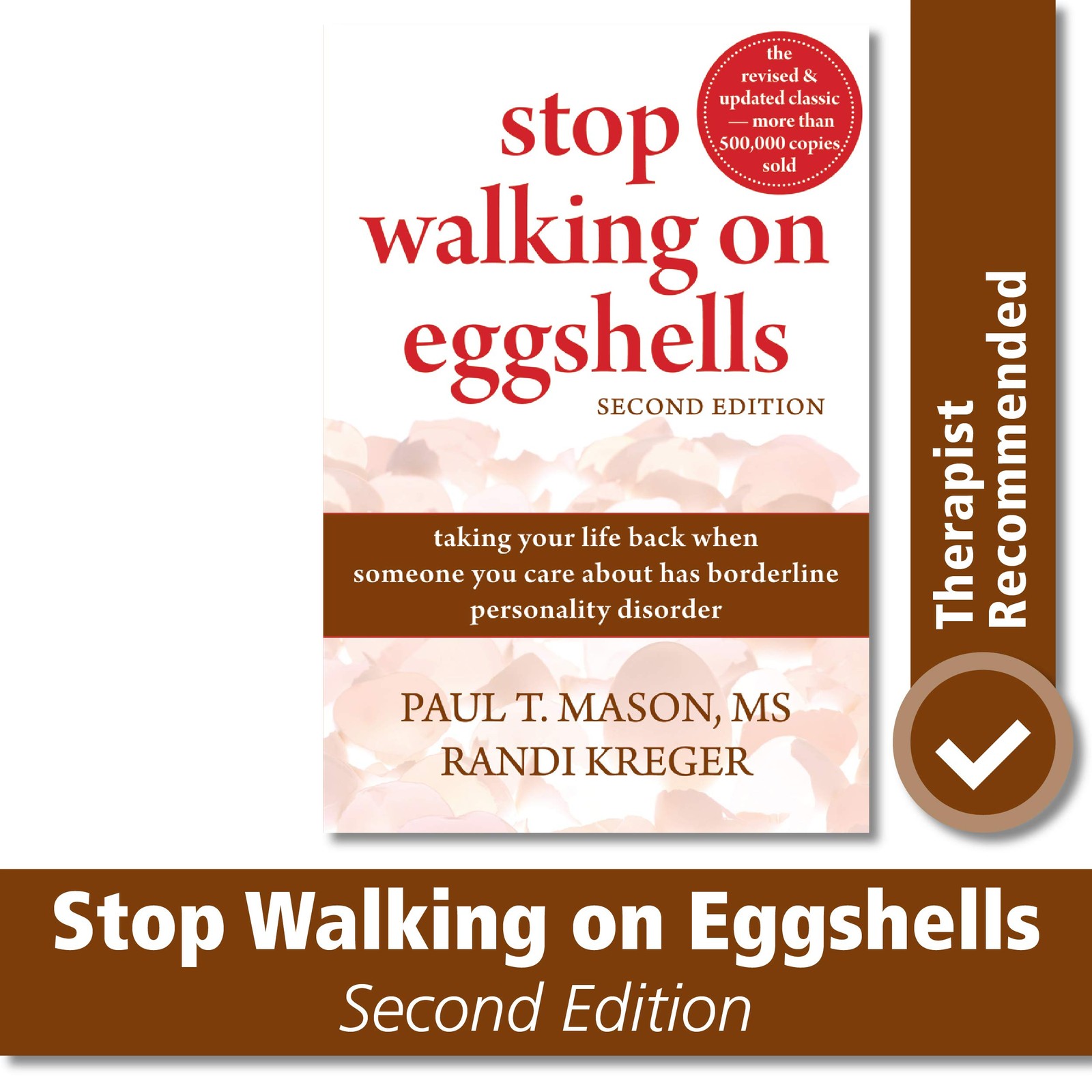 Stop Walking on Eggshells: Taking Your Life Back When Someone You Care About…