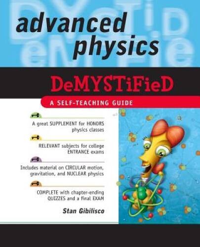 Advanced Physics Demystified – Paperback By Gibilisco, Stan – GOOD