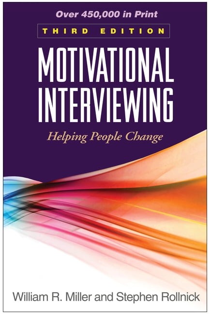 Motivational Interviewing: Helping People Change, 3rd Edition, William R. Miller