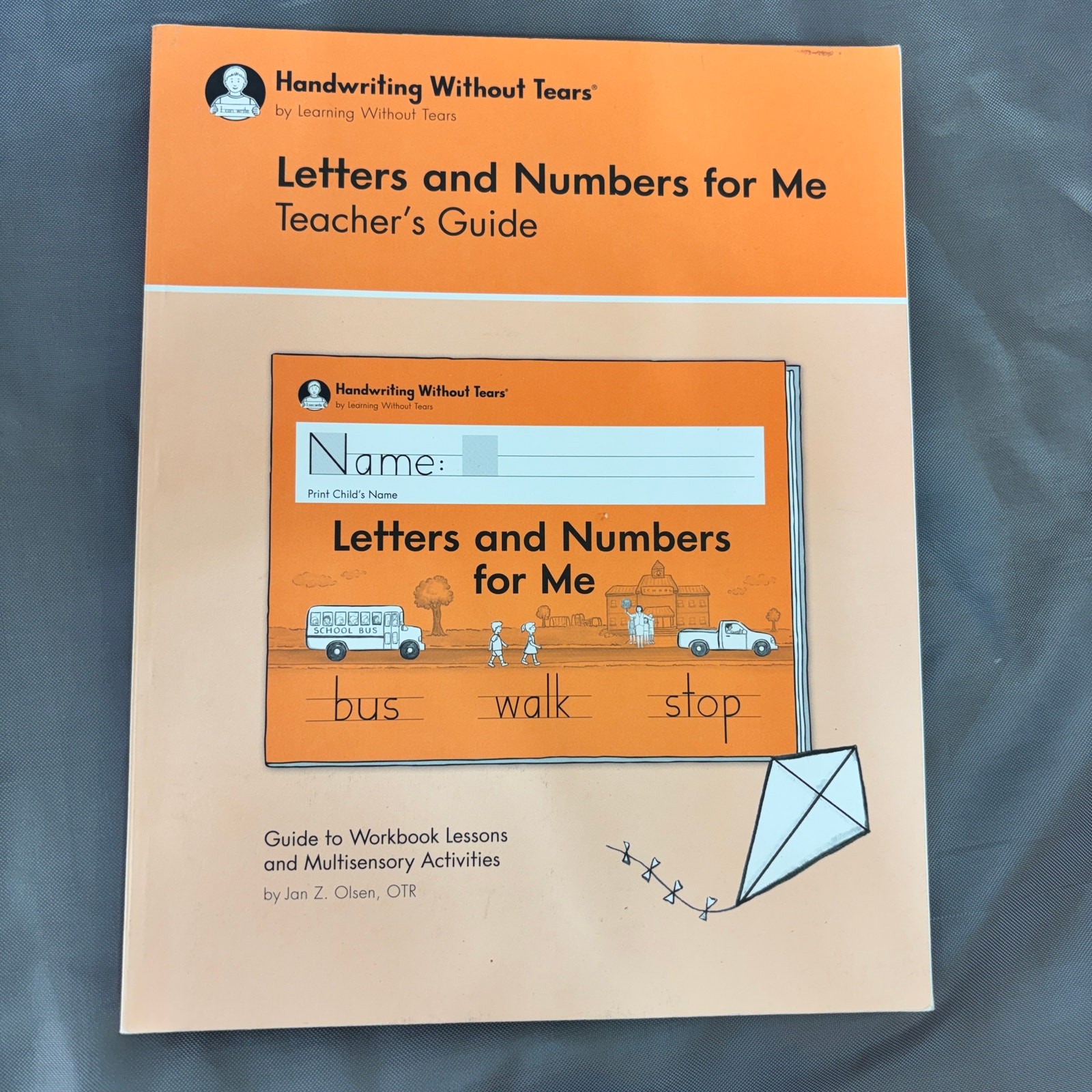 Letters & Numbers for Me Teacher’s Guide Learning Without Tears Jan Z Olsen 2018