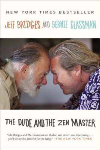 The Dude and the Zen Master – Paperback By Bridges, Jeff – GOOD
