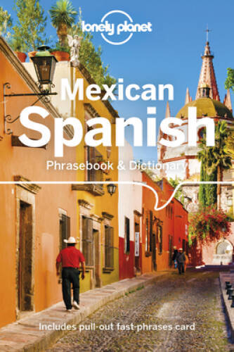 Lonely Planet Mexican Spanish Phrasebook & Dictionary – Paperback – GOOD
