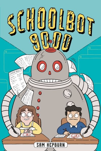 Schoolbot 9000, Hardcover by Hepburn, Sam, Brand New, Free shipping in the US
