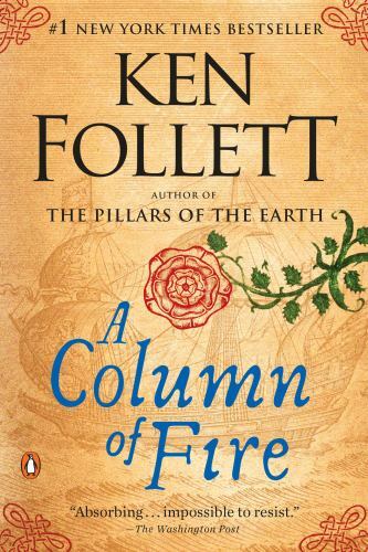 Kingsbridge Ser.: A Column of Fire : A Novel by Ken Follett (2018, Trade…