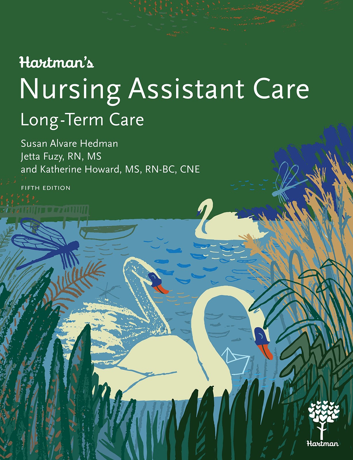 Hartman’s Nursing Assistant Care: Long-Term Care by Hedman