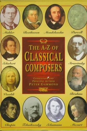 Classical Composers: An Illustrated History – Hardcover By Gammond, Peter – GOOD