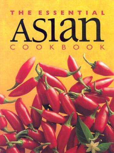 The Essential Asian Cookbook (Essential Cookbook) – Hardcover – GOOD