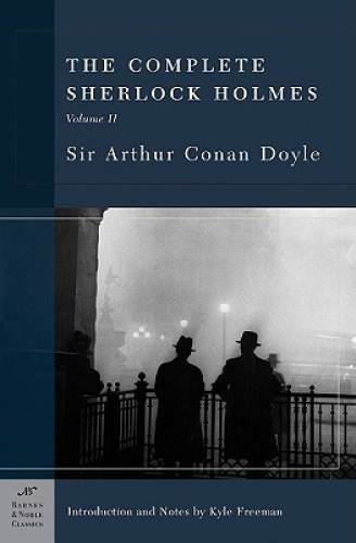 The Complete Sherlock Holmes, Volume II (Barnes & Noble Classics Series) – GOOD
