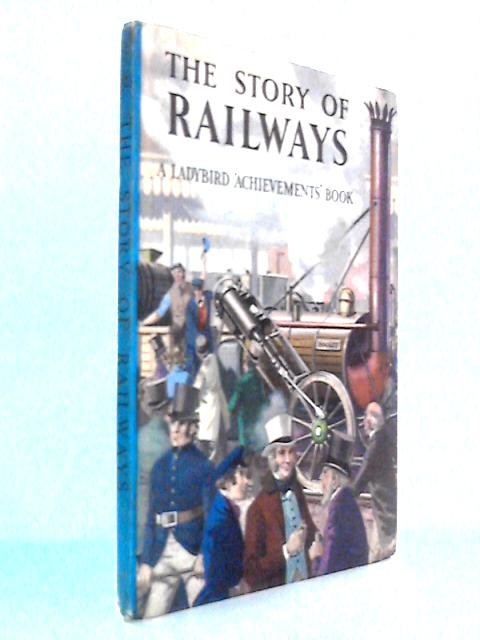 The Story of Railways (Ladybird Books) (Richard Bowood – 1961) (ID:50780)
